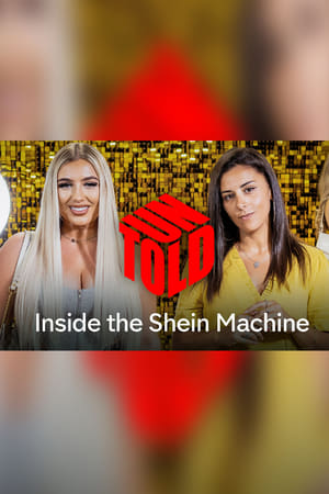 Inside the Shein Machine: Untold watch Inside the Shein Machine: Untold