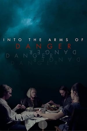Into the Arms of Danger watch Into the Arms of Danger