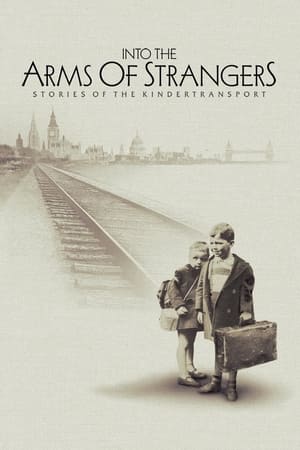 Into the Arms of Strangers: Stories of the Kindertransport watch Into the Arms of Strangers: Stories of the Kindertransport