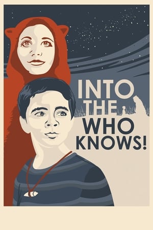 watch Into the Who Knows!