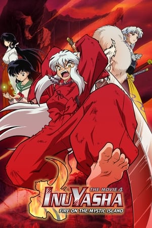 Inuyasha the Movie 4: Fire on the Mystic Island watch Inuyasha the Movie 4: Fire on the Mystic Island