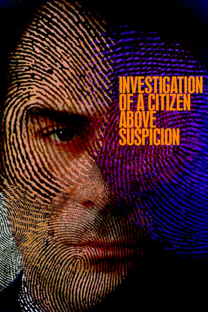 Investigation of a Citizen Above Suspicion watch Investigation of a Citizen Above Suspicion