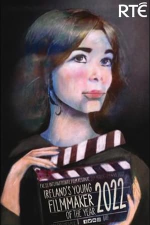 Ireland's Young Filmmaker of the Year watch Ireland's Young Filmmaker of the Year