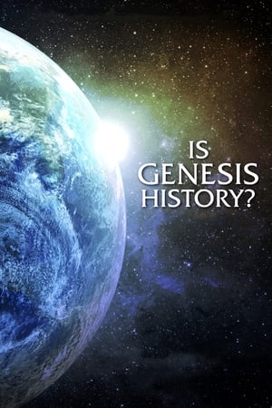 watch Is Genesis History?