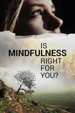 Is Mindfulness Right for You? watch Is Mindfulness Right for You?