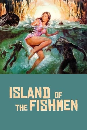 Island of the Fishmen watch Island of the Fishmen