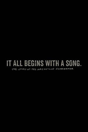 It All Begins with a Song: The Story of the Nashville Songwriter watch It All Begins with a Song: The Story of the Nashville Songwriter