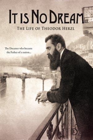watch It Is No Dream: The Life Of Theodor Herzl