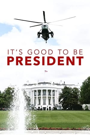 It's Good to Be the President watch It's Good to Be the President