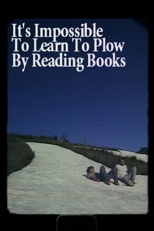 watch It's Impossible to Learn to Plow by Reading Books