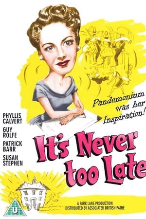 It's Never Too Late watch It's Never Too Late