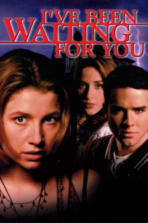 I've Been Waiting for You watch I've Been Waiting for You