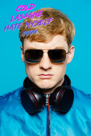 James Acaster: Cold Lasagne Hate Myself 1999 watch James Acaster: Cold Lasagne Hate Myself 1999
