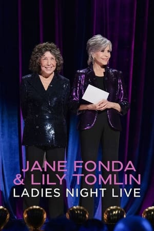 Jane Fonda & Lily Tomlin: Ladies Night Live watch Jane Fonda & Lily Tomlin: Ladies Night Live