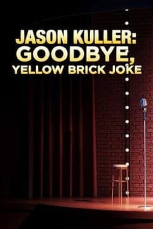 Jason Kuller: Goodbye Yellow Brick Joke watch Jason Kuller: Goodbye Yellow Brick Joke