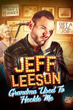 watch Jeff Leeson: Grandma Used to Heckle Me