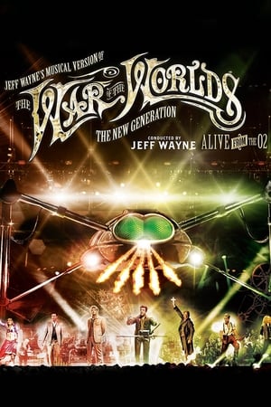 Jeff Wayne's Musical Version of the War of the Worlds - The New Generation: Alive on Stage! watch Jeff Wayne's Musical Version of the War of the Worlds - The New Generation: Alive on Stage!