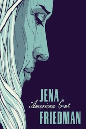 Jena Friedman: American Cunt watch Jena Friedman: American Cunt