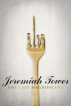 Jeremiah Tower: The Last Magnificent watch Jeremiah Tower: The Last Magnificent