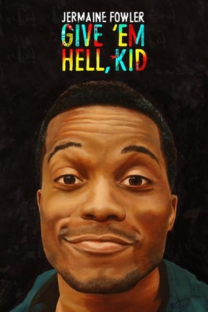 Jermaine Fowler: Give 'Em Hell, Kid watch Jermaine Fowler: Give 'Em Hell, Kid