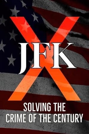 JFK X: Solving the Crime of the Century watch JFK X: Solving the Crime of the Century