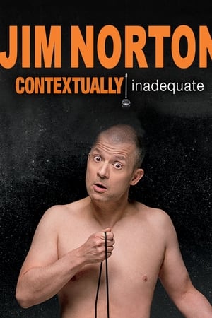 watch Jim Norton: Contextually Inadequate
