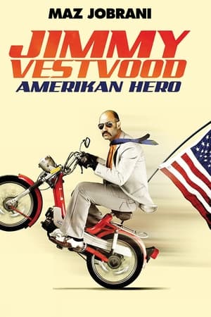 watch Jimmy Vestvood: Amerikan Hero