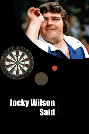 Jocky Wilson Said watch Jocky Wilson Said