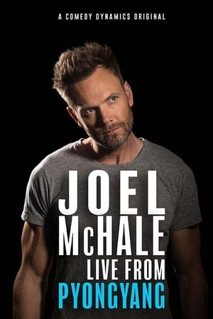 Joel McHale: Live from Pyongyang watch Joel McHale: Live from Pyongyang