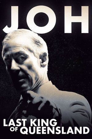 watch Joh: Last King of Queensland