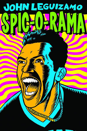 watch John Leguizamo: Spic-O-Rama