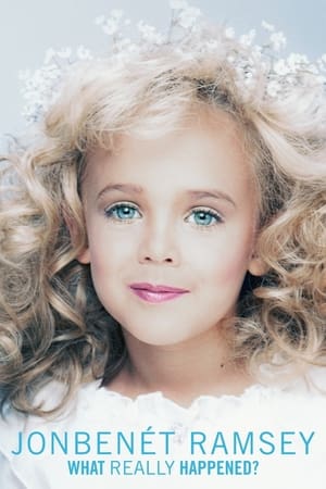 JonBenét Ramsey: What Really Happened? watch JonBenét Ramsey: What Really Happened?