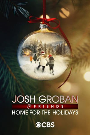 Josh Groban & Friends: Home for the Holidays watch Josh Groban & Friends: Home for the Holidays