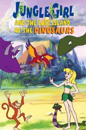 Jungle Girl and the Lost Island of Dinosaurs watch Jungle Girl and the Lost Island of Dinosaurs
