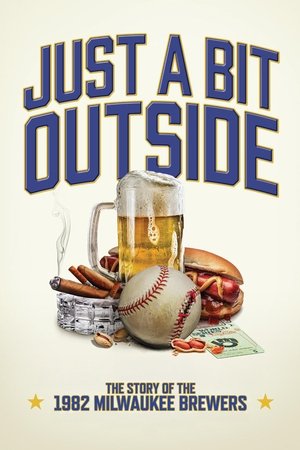 Just a Bit Outside: The Story of the 1982 Milwaukee Brewers watch Just a Bit Outside: The Story of the 1982 Milwaukee Brewers