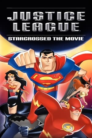 Justice League: Starcrossed - The Movie watch Justice League: Starcrossed - The Movie