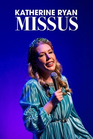 Katherine Ryan: Missus watch Katherine Ryan: Missus