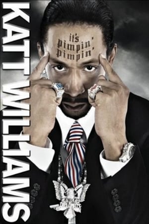 Katt Williams: It's Pimpin' Pimpin' watch Katt Williams: It's Pimpin' Pimpin'