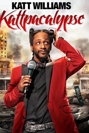 Katt Williams: Kattpacalypse watch Katt Williams: Kattpacalypse