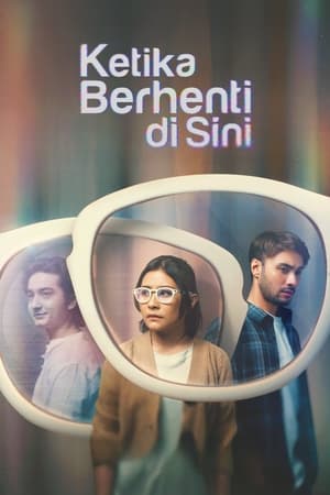 Ketika Berhenti Di Sini watch Ketika Berhenti Di Sini