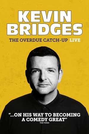 Kevin Bridges: The Overdue Catch-Up watch Kevin Bridges: The Overdue Catch-Up