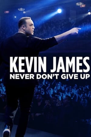 watch Kevin James: Never Don't Give Up