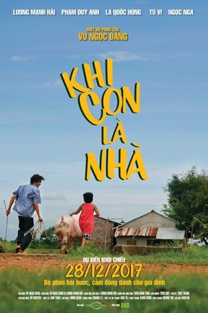 watch Khi Con Là Nhà
