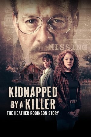 Kidnapped by a Killer: The Heather Robinson Story watch Kidnapped by a Killer: The Heather Robinson Story