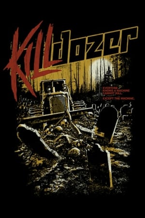 Killdozer watch Killdozer