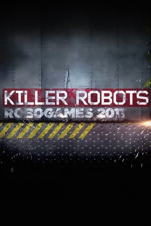 Killer Robots: Robogames 2011 watch Killer Robots: Robogames 2011
