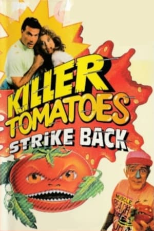 Killer Tomatoes Strike Back! watch Killer Tomatoes Strike Back!