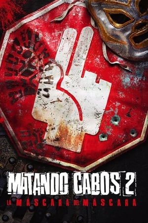 Killing Cabos 2: The Mask of El Máscara watch Killing Cabos 2: The Mask of El Máscara