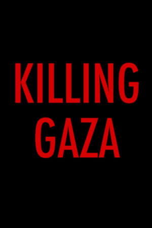 Killing Gaza watch Killing Gaza