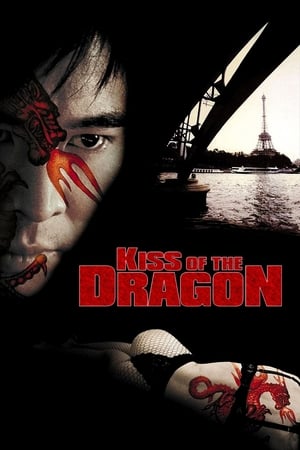 Kiss of the Dragon watch Kiss of the Dragon